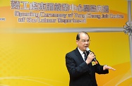 The Secretary for Labour and Welfare, Mr Matthew Cheung Kin-chung, speaks at the opening ceremony of Tung Chung Job Centre of the Labour Department.