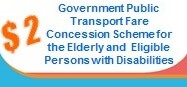 Government Public Transport Fare Concession Scheme for the Elderly and Eligible Persons with Disabilities